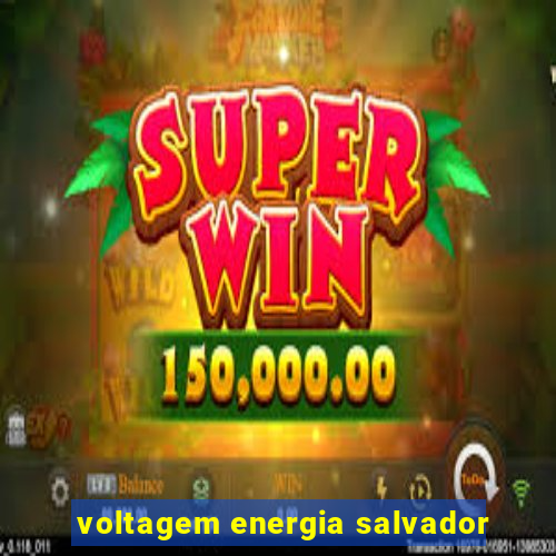 voltagem energia salvador